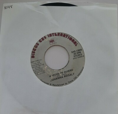 Johanna Rosaly Amor Nuestro De Cada Dia / A Veces Te Quiero CBS VG 45 RPM #1048