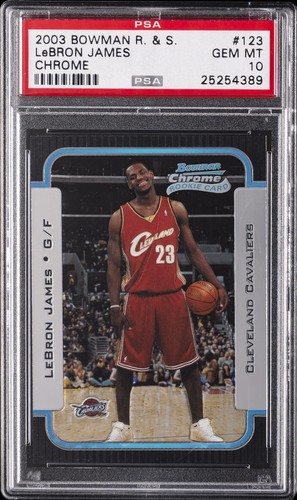 2003 BOWMAN ROOKIES & STARS CHROME #123 LEBRON JAMES ROOKIE RC PSA 10