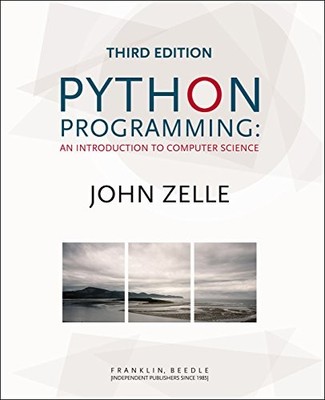 Python Programming: An Introduction to Computer Science John M.