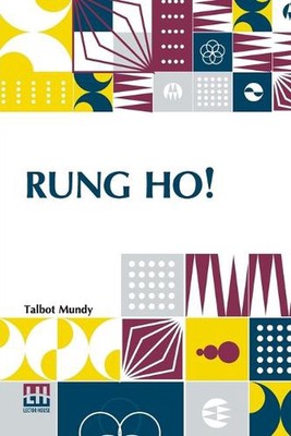 Rung Ho! (Edition0) by Talbot Mundy Paperback Book