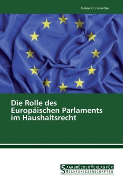 Die Rolle Des EuropäIschen Parlaments Im Haushaltsrecht Timna Kronawetter-image
