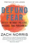 Defund Fear: Safety Without Policing, - Paperback, by Norris Zach - Good