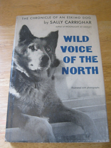 Wild Voice Of The North by Sally Carrighar 1959 Illustrated HC with DJ 1st Ed - Afbeelding 1 van 11
