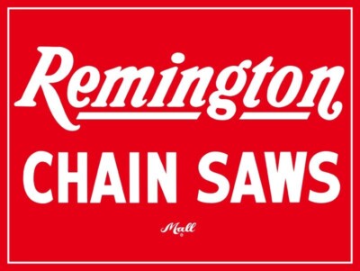 Mall REMINGTON Chain Saws NEW Sign: 24 x 30'' - USA Steel XL Size