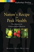 NATURE'S RECIPE FOR PEAK HEALTH: THE ANTIDOTE FOR By Morning: Spirit: Wolf VG