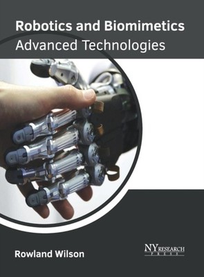Wilson - Robotics and Biomimetics  Advanced Technologies - New hardbac - X555z