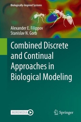 Combined Discrete and Continual Approaches in Biological Modelling Alexander E. 