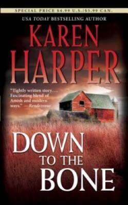 Down To The Bone - Mass Market Paperback By Harper, Karen - VERY GOOD
