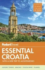 Fodor's Essential Croatia: with a Side Trip to Montenegro (Travel Guide) - GOOD