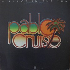 Pablo Cruise - A Place In The Sun - A M Records - SP-4625 - LP, Album, Club 1163