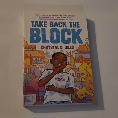 Chrystal D. Giles Take Back the Block PB 2021 Ages 9-12 Random House Juv Fic