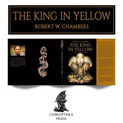 Robert W Chambers - The King In Yellow Deluxe Edition Chiroptera Press PRE ORDER