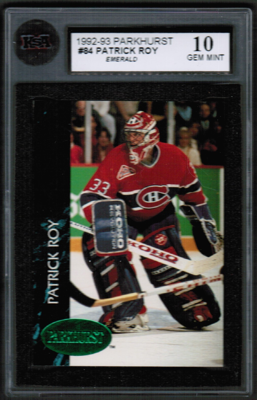1992-93 Parkhurst #84 Patrick Roy Emerald Ice KSA 10 Gem Mint