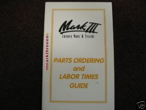 Mark III Custom Vans parts labor guide 2000 version 1 Mechanics Manual New Guide - Picture 1 of 1