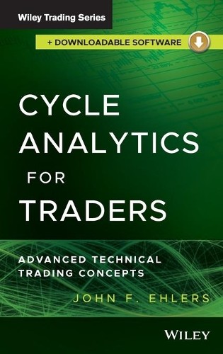 John F. Ehlers Cycle Analytics for Traders + Downloadable Sof (Copertina rigida)