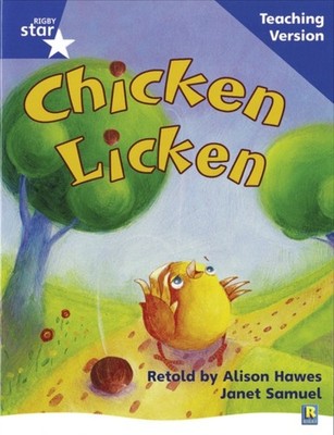Rigby Star Phonic Guided Reading Blue Level Chicken Licken Teaching Version