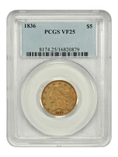 1836 $5 PCGS VF25 - Classic Head $5