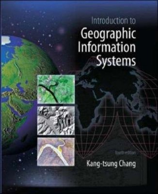 Introduction to Geographic Information Systems Kang-tsung Karl Ch
