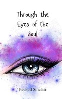Beckett Sinclair | Through The Eyes Of The Soul | Taschenbuch | Englisch (2025)
