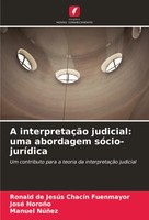 Ronald De JesúS ChacíN Fuenmayor (U. A.) | A InterpretaçãO Judicial: Uma...