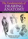 The Fundamentals of Drawing Anatomy by Tom Flint (Paperback, 2011)
