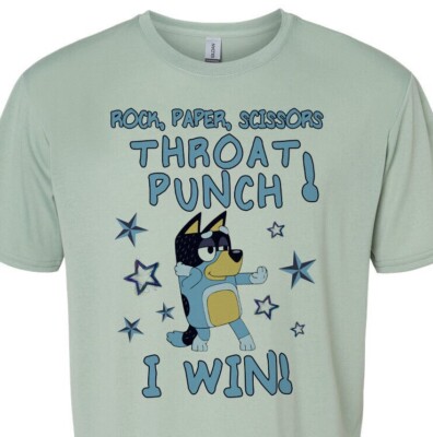 Rock, Paper, Scissors, Throat Punch - I Win!  Bluey - Top Seller - Unisex