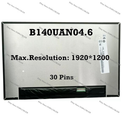 B140UAN04.6 14.0'' 1920*1200 Screen LCD 16:10 EDP Laptop Panel Matrix 30 Pins
