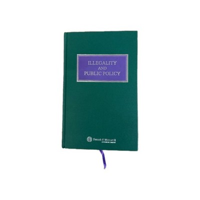 Illegality And Public Policy By Richard A Buckley Sweet And Maxwell