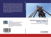 Frederick Antwi | Socio-Economic Impact Of Mining In Ghana | Taschenbuch (2011)