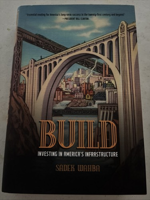#ad #ad Build: Investing in America#x27;s Infrastructure by Wahba $39.00
