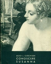 Cerchiari Aldo L. Conoscere Susanna. Editoriale Ambrosiana, 1947