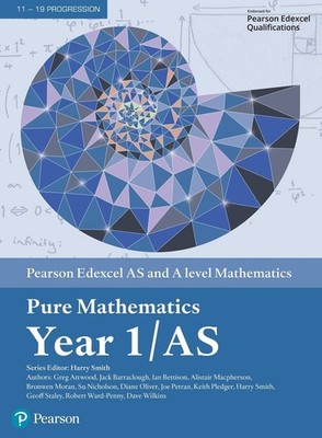 Pearson Edexcel AS and A level Mathematics Pure Mathematics Year 1/AS Textbook +