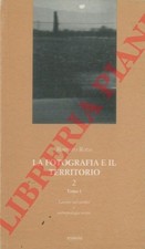 RODA Roberto - La fotografia e il territorio. 2. Tomo 1. Lavoro sul campo e ant