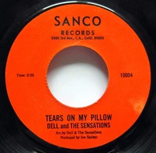 DELL and The SENSATIONS 45 Tears on My Pillow Why Lie SANCO soul VG+ #3087