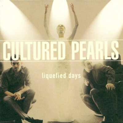 Cultured Pearls - Liquefied Days CD #G2043185