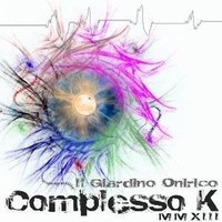 Audio Cd - Il Giardino Onirico - Complesso K Mmxiii - Lizard -D- Neu