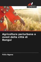 FéLix Ngana (U. A.) | Agricoltura Periurbana A Ovest Della Città Di Bangui