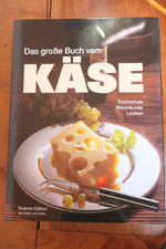 Das große Buch vom Käse Graefe und Unzer, Teubner Edition Buch 1991