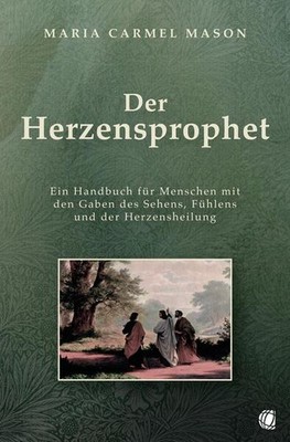 Der Herzensprophet | Maria Carmel Mason | deutsch