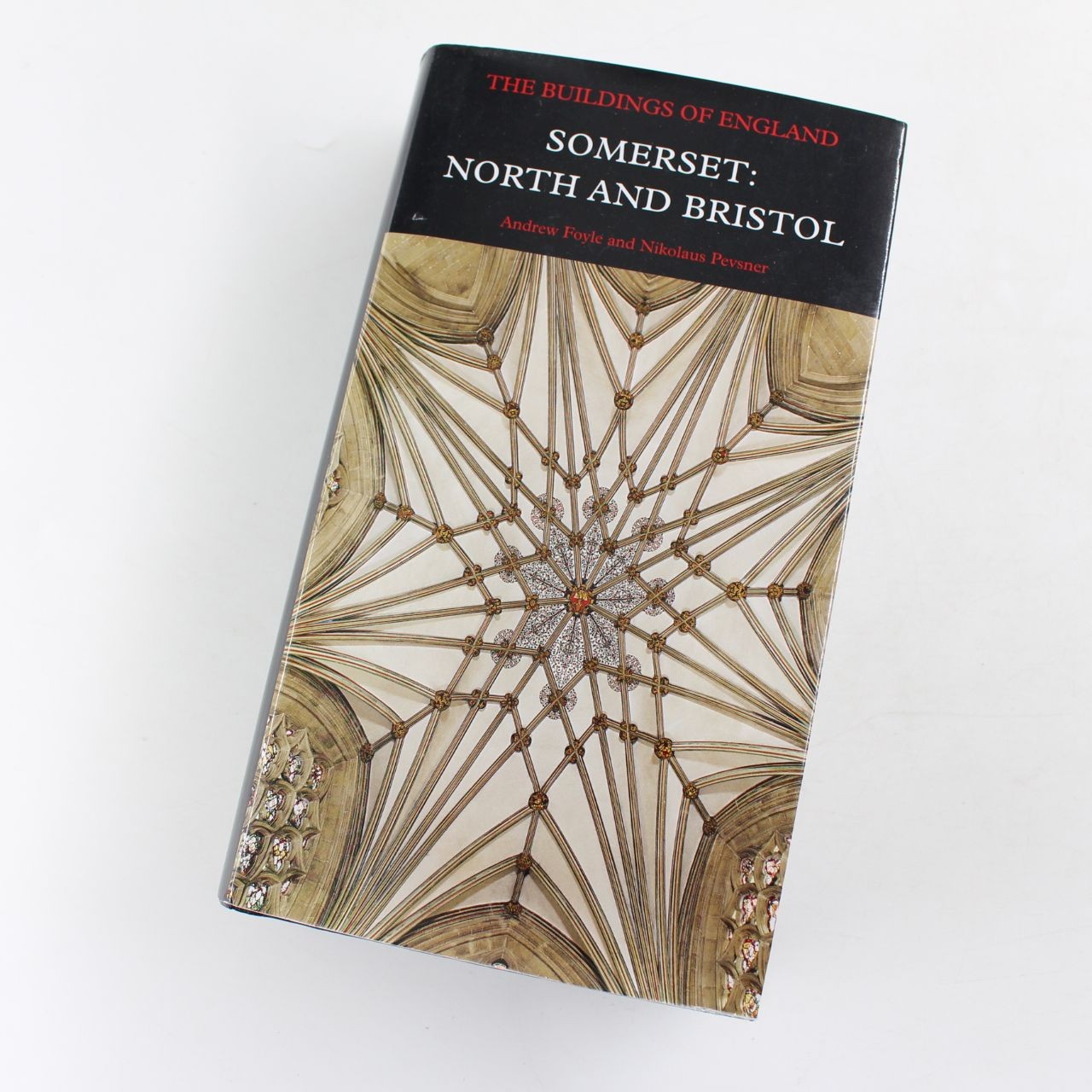 Somerset North and Bristol The Buildings of England Book by Andrew Foyle