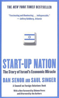 Start-Up Nation by Senor, Dan; Singer, Saul