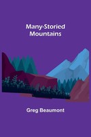 Greg Beaumont | Many-Storied Mountains | Taschenbuch | Englisch (2022)