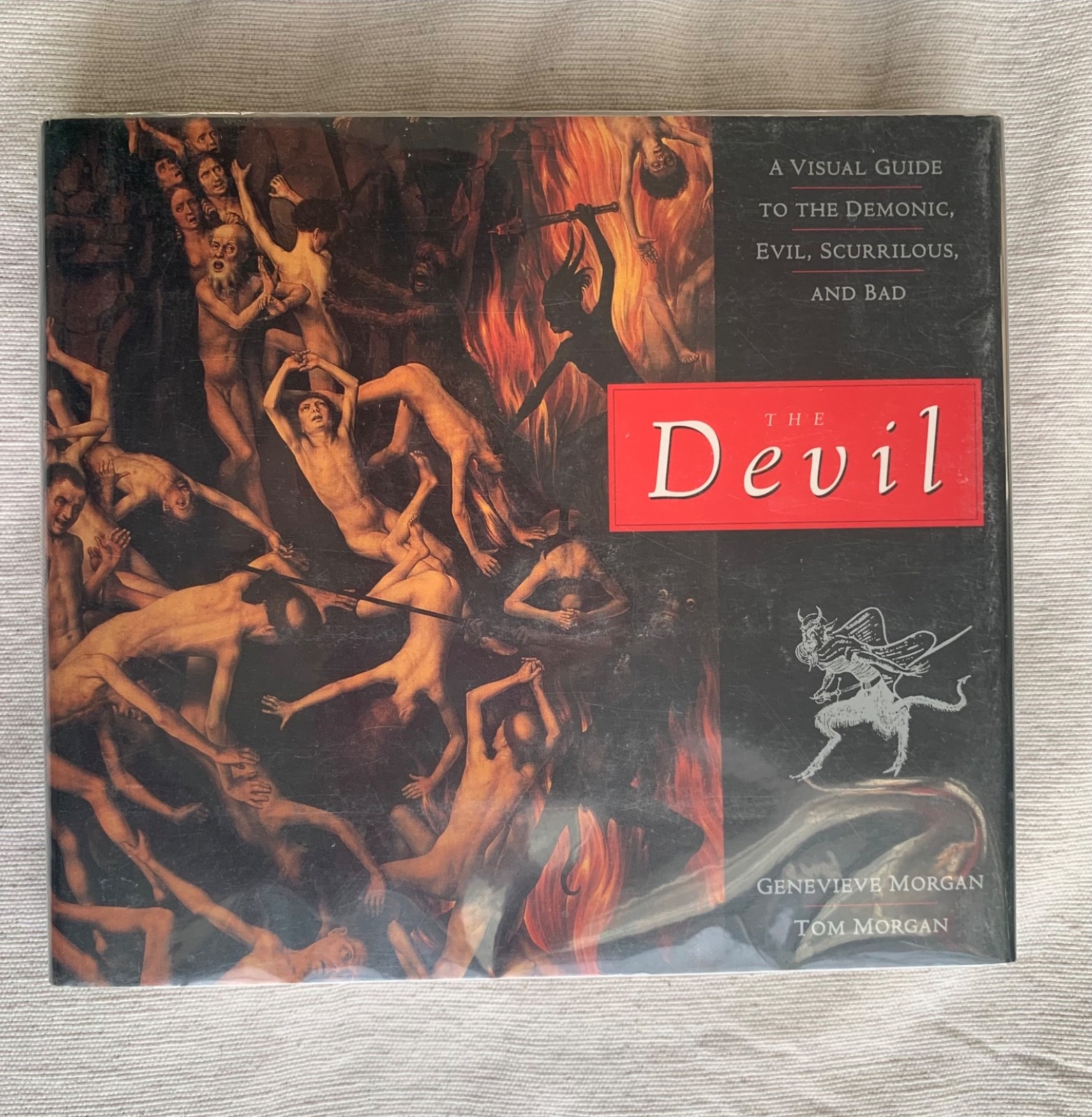 The Devil: A Visual Guide to the Demonic, Evil, Scurrilous, and Bad