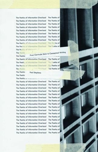 The Poetics of Information Overload - 9780816694396