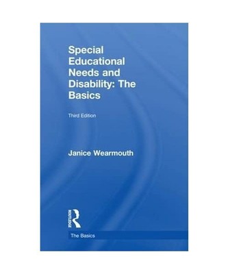 Special Educational Needs and Disability: The Basics, Janice (University of Bedf