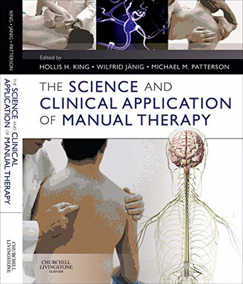 The Science and Clinical Application of Manual Therapy - HardBack NEW King, Holl