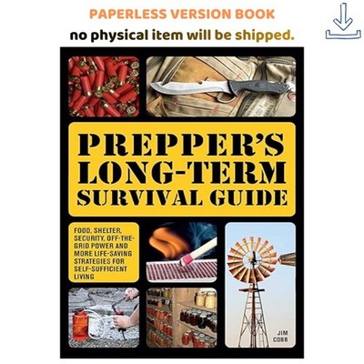 Prepper's Long-Term Survival Guide: Food, Shelter, S, Jim Cobb 2014