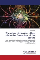 Jose O'daly | The Other Dimensions Their Role In The Formation Of The Psyche