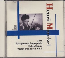 HENRI MERCKEL - LALO SYMPHONIE ESPAGNOLE, SAINT SAENS VIOLIN CONCERTO #3 OPUS KU