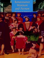 Renaissance Warrior And Patron Knecht R. J.